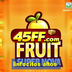linfocitos altos